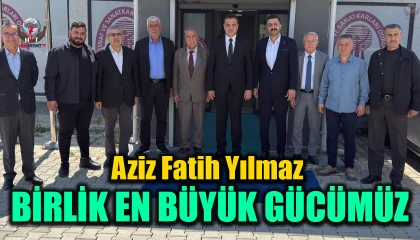 YILMAZ: BİRLİK EN BÜYÜK GÜCÜMÜZ