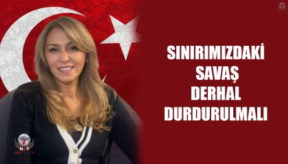 ZEYTİNELİ: SINIRIMIZDAKİ SAVAŞ DERHAL DURDURULMALI