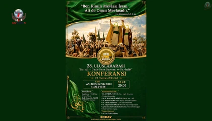 28.Uluslararası “Hz. Ali – Gadir Hum Bayramı ve Kardeşlik” Konferansı Düzenlenecek