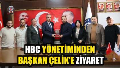 HBC YÖNETİMİNDEN BAŞKAN ÇELİK’E ZİYARET