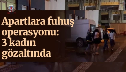 İskenderunda günübirlik apartlara fuhuş operasyonu: 3 gözaltı