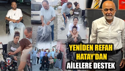 YENİDEN REFAH HATAY’DAN İHTİYAÇ SAHİBİ AİLELERE DESTEK
