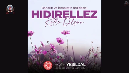 YEŞİLDAL: HIDIRELLEZ UMUDU ARTTIRSIN