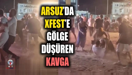 ARSUZ’DA XFEST’E GÖLGE DÜŞÜREN KAVGA