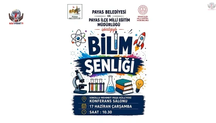 PAYAS’TA BİLİM ŞENLİĞİ HEYECANI BAŞLIYOR
