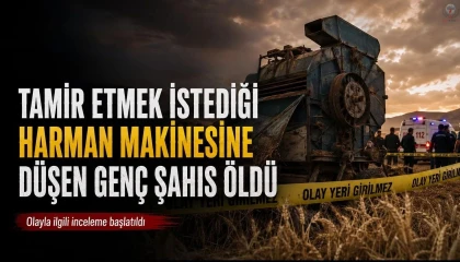 Tamir etmek istediği harman makinesine düşen genç şahıs öldü