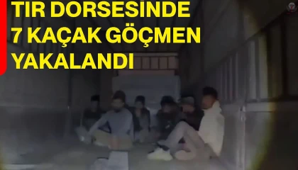 Tır dorsesinde 7 kaçak göçmen yakalandı