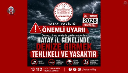 HATAY VALİLİĞİ'NDEN DENİZE GİRMEYİN UYARISI