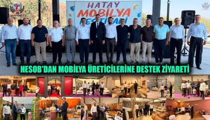 HESOB'DAN MOBİLYA ÜRETİCİLERİNE DESTEK ZİYARETİ