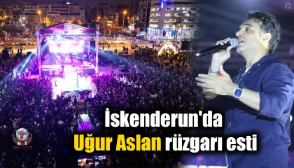 İskenderunda Uğur Aslan rüzgarı esti