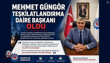 MEHMET GÜNGÖR’E ANKARA’DA YENİ GÖREV