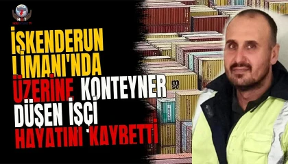 Üzerine konteyner devrilen işçi öldü