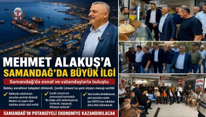 ALAKUŞ: ÇEVLİK’İ HAREKETE GEÇİRECEĞİZ