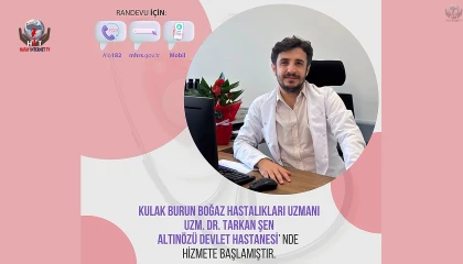 ALTINÖZÜ DEVLET HASTANESİ'NE KBB TAKVİYESİ