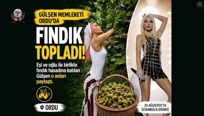 Gülşen memleketi Ordu'da fındık topladı!