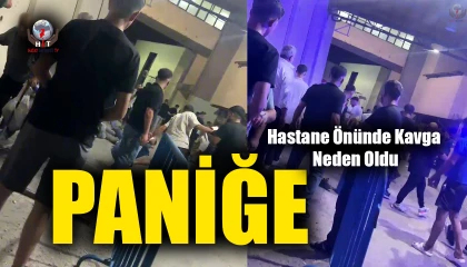 Hastane Önünde Kavga: Paniğe Neden Oldu