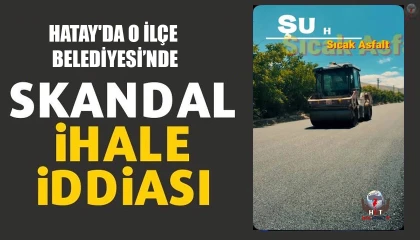 HATAY'DA İLÇE BELEDİYESİ'NDE İHALE SKANDALI İDDİASI: BAŞKAN TALİMAT VERDİ, İŞ YÜKSEK TEKLİF VERENE KALDI!
