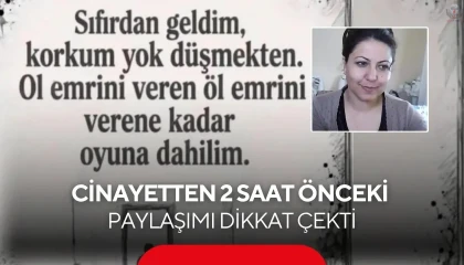 Boşanma aşamasındaki eşi tarafından öldürülen kadının olaydan 2 saat önceki paylaşımları dikkat çekti