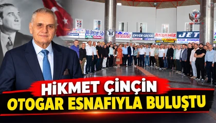 ÇİNÇİN OTOGAR ESNAFIYLA BULUŞTU