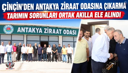 ÇİNÇİN’DEN ANTAKYA ZİRAAT ODASINA ÇIKARMA TARIMIN SORUNLARI ORTAK AKILLA ELE ALINDI