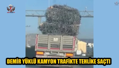 DEMİR YÜKLÜ KAMYON TRAFİKTE TEHLİKE SAÇTI