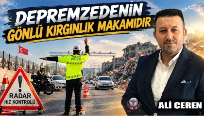 DEPREMZEDENİN GÖNLÜ KIRGINLIK MAKAMIDIR
