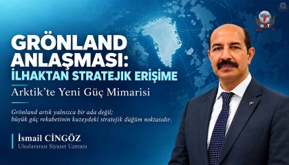 GRÖNLAND ANLAŞMASI: İLHAKTAN STRATEJİK ERİŞİME