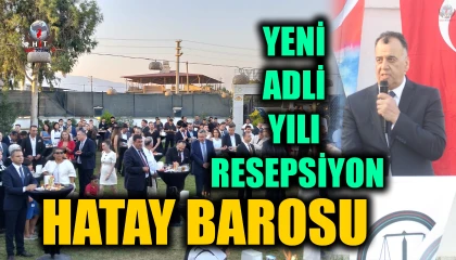 HATAY BAROSU YENİ ADLİ YILI RESEPSİYONLA KARŞILADI