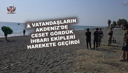 Hatay'da denizde ceset ihbarı arama başlatıldı