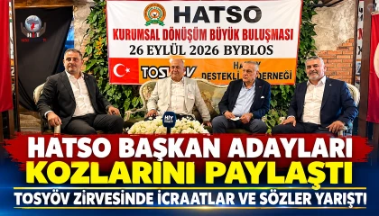 HATSO BAŞKAN ADAYLARI KOZLARINI PAYLAŞTI TOSYÖV ZİRVESİNDE İCRAATLAR VE SÖZLER YARIŞTI