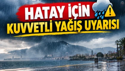 HBB'DEN KUVVETLİ YAĞIŞ VE SEL UYARISI