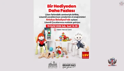 LÖSEV İÇİN EL EMEĞİ ÜRÜNLER ANTAKYA’DA BULUŞACAK