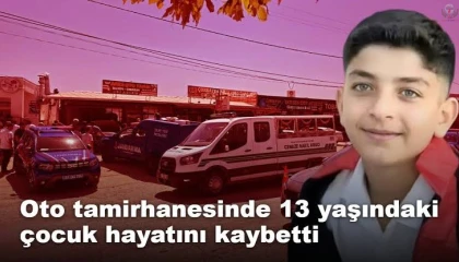Oto tamircisindeki feci kazada 13 yaşındaki çocuk, son yolculuğuna uğurlandı