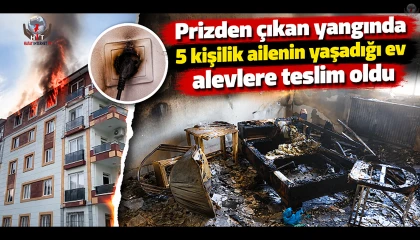 Prizden çıkan yangında 5 kişilik ailenin yaşadığı ev alevlere teslim oldu