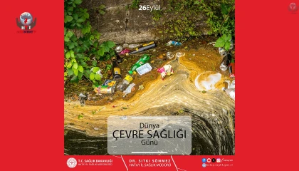 SÖNMEZ: ÇEVRE SAĞLIĞI TOPLUM SAĞLIĞI İÇİN ÖNEMLİDİR