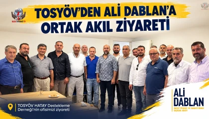 TOSYÖV’DEN ALİ DABLAN’A ORTAK AKIL ZİYARETİ