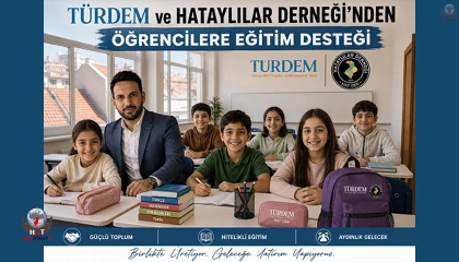 TÜRDEM’DEN HATAYLI ÖĞRENCİLERE EĞİTİM DESTEĞİ