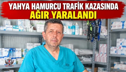 YAHYA HAMURCU TRAFİK KAZASINDA AĞIR YARALANDI