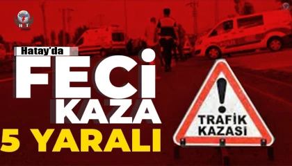 Hatayda trafik kazası: 5 yaralı