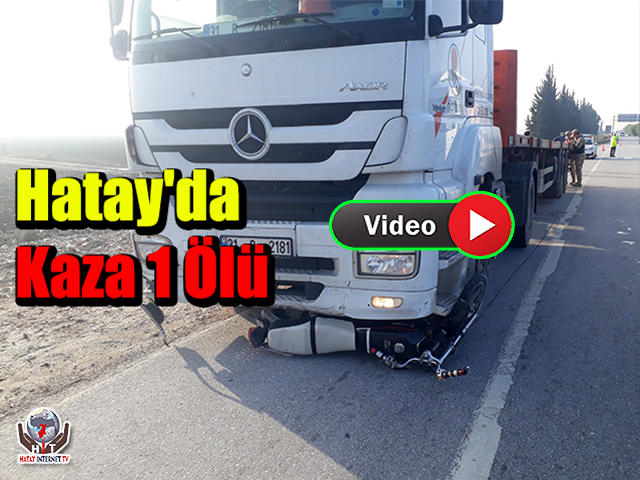 Hatayda Kaza 1 Ölü