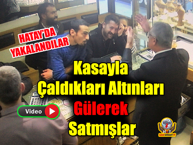 Hatay'da Yakalandılar