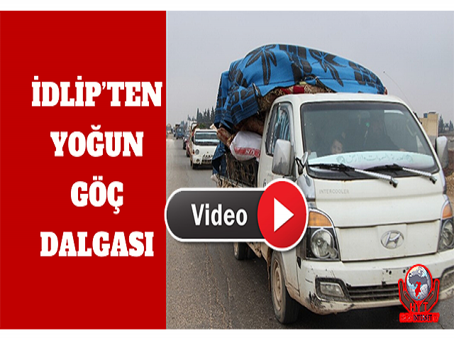 İdlib’ten Sınıra Yoğun Göç Dalgası Sürüyor