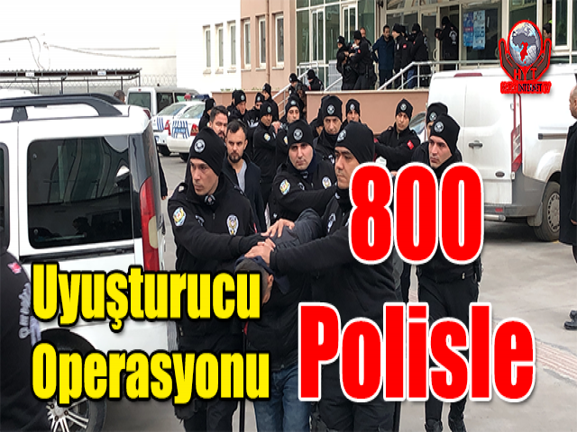 Hatay'da 800 Polisle Uyuşturucu Operasyonu