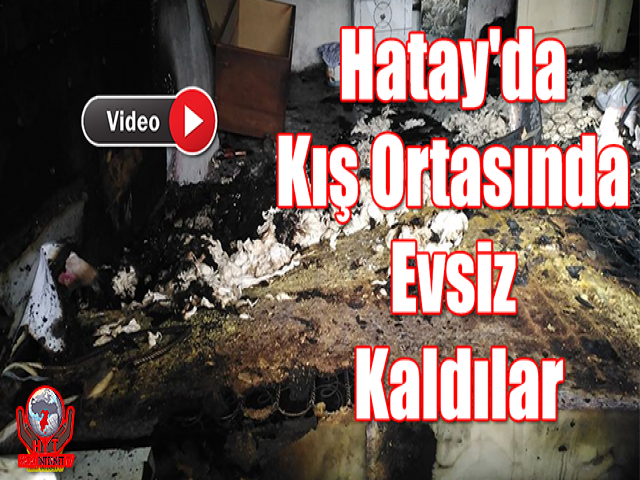 Hatay'da Kış Ortasında Evsiz Kaldılar