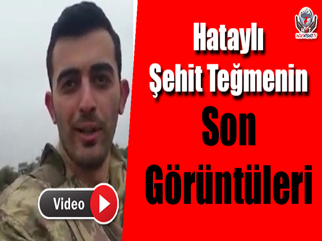 Hataylı Şehit Teğmenin Son Görüntüleri