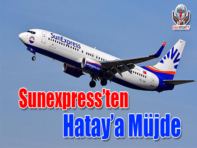 Sunexpress’ten Hatay’a Müjde