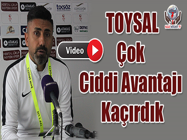 TOYSAL, Çok Ciddi Avantajı Kaçırdık