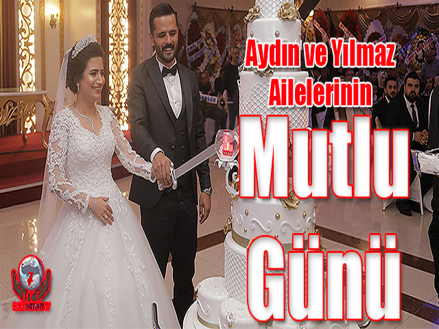 Aydın ve Yılmaz Ailelerinin Mutlu Günü