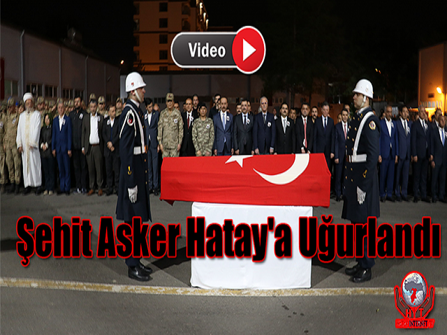 Şehit Asker Hatay'a Uğurlandı