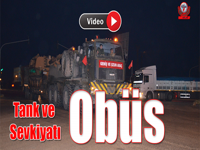 Sınır birliklerine tank ve obüs sevkiyatı